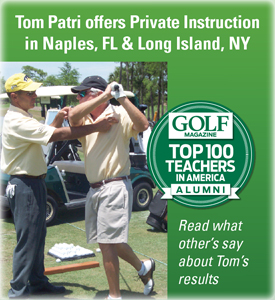 Tom Patri offers private instruction in Naples, FL and Long Island, NY